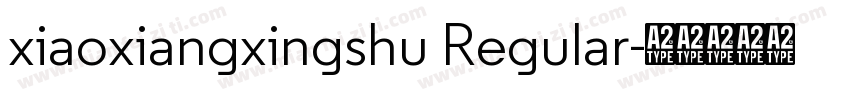 xiaoxiangxingshu Regular字体转换